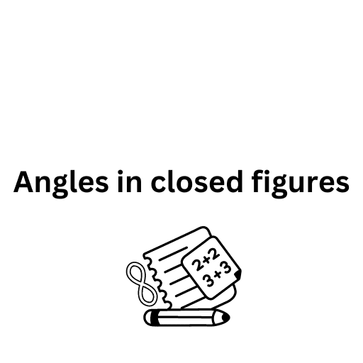 Angles in closed figures